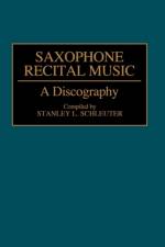 Saxophone Recital Music af Stanley L. Schleuter