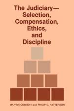 The Judiciary--Selection, Compensation, Ethics, and Discipline. af Marvin Comisky