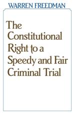 The Constitutional Right to a Speedy and Fair Criminal Trial af Warren Freedman