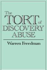 The Tort of Discovery Abuse af Warren Freedman