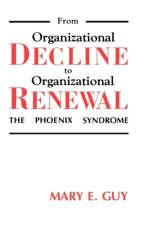 From Organizational Decline to Organizational Renewal af Mary E. Guy