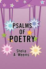 Psalms of Poetry af Shelia A Weems