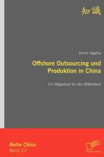 Offshore Outsourcing und Produktion in China af Simon Jegelka