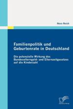 Familienpolitik und Geburtenrate in Deutschland af Nora Reich