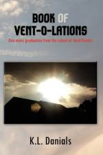 Book of Vent-O-Lations af K L Danials