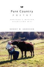 Pure Country Poetry af Robert W Anderson