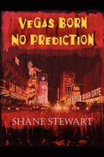 Vegas Born-No Prediction af Shane Stewart