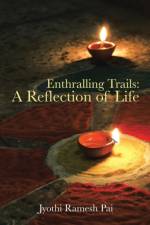 Enthralling Trails af Jyothi Ramesh Pai