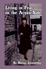 Living in Fear on the Aryan Side af Halina Zawadzka