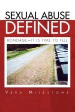 Sexual Abuse Defined af Vera Milestone