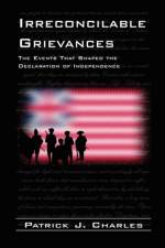 Irreconcilable Grievances af Patrick J Charles