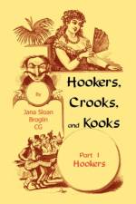 Hookers, Crooks and Kooks, Part I Hookers af Jana Sloan Broglin