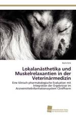 Lokalanasthetika und Muskelrelaxantien in der Veterinarmedizin af Erni Karin