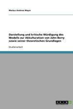 Modell Zur Akkulturation Von John Berry Und Seine Theoretischen Grundlagen. Darstellung Und Kritische W rdigung af Markus Andreas Mayer