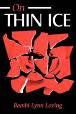 On Thin Ice af Bambi Lynn Loving