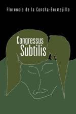 Congressus Subtilis af Florencio de la Concha-Bermejillo