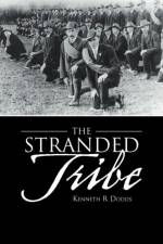 The Stranded Tribe af Kenneth R Dodds