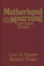 Motherhood & Mourning af Ronald Knapp