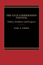 The Gulf Cooperation Council af Emile Nakhleh