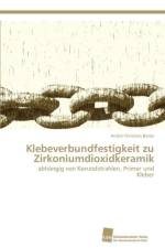 Klebeverbundfestigkeit zu Zirkoniumdioxidkeramik af Andre Christian Barloi