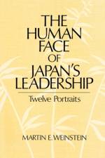 The Human Face of Japan's Leadership af Martin E. Weinstein