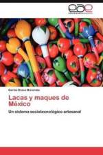 Lacas y Maques de Mexico af Carlos Bravo Marentes