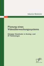Planung eines Videouberwachungssystems af Sebastian Welzbacher