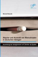 Akquise und Auswahl von Manuskripten in deutschen Verlagen af Michal Olewnik