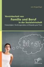 Vereinbarkeit von Familie und Beruf in der Sozialwirtschaft af Julia Staiger-Engel