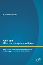QFD und Dienstleistungsinnovationen af Daniela Maria Goetz