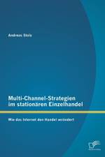 Multi-Channel-Strategien im stationaren Einzelhandel af Andreas Stolz
