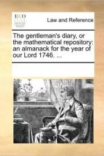 The Gentleman's Diary, or the Mathematical Repository af Multiple Contributors