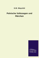 Polnische Volkssagen Und Marchen af K W Woycicki