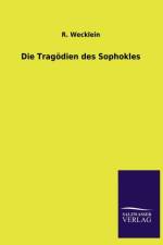 Die Tragodien Des Sophokles af R Wecklein