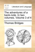 The Adventures of a Bank-Note. in Two Volumes. Volume 3 of 4 af Thomas Bridges