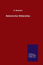 Botanischer Bilderatlas af E Dennert