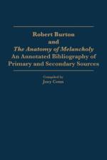 Robert Burton and The Anatomy of Melancholy af Joey Conn