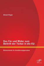 Das Fur und Wider zum Beitritt der Turkei in die EU af Ahmet Kirgin