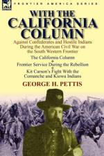 With the California Column af George H Pettis