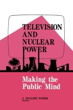 Television and Nuclear Power af Mallory Wober