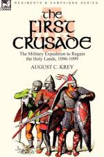 The First Crusade af August C Krey