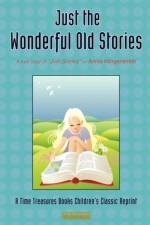Just the Wonderful Old Stories af Annie Klingensmith