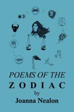 Poems of the Zodiac af Joanna Nealon