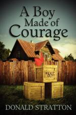 A Boy Made of Courage af Donald Stratton