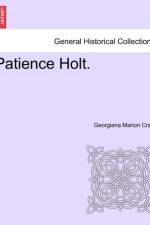 Patience Holt. Vol. I. af Georgiana Marion Craik