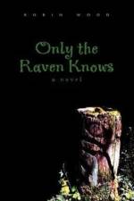 Only the Raven Knows