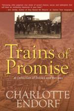 Trains of Promise af Charlotte Endorf