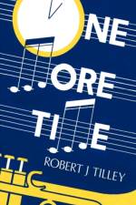 One More Time af Robert J. Tilley