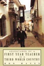 Adventures of a First Year Teacher in a Third World Country af Don Hayes