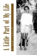 A Little Part of My Life af P Debi Caruth